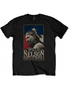 Tricou Unisex Willie Nelson Born For Trouble